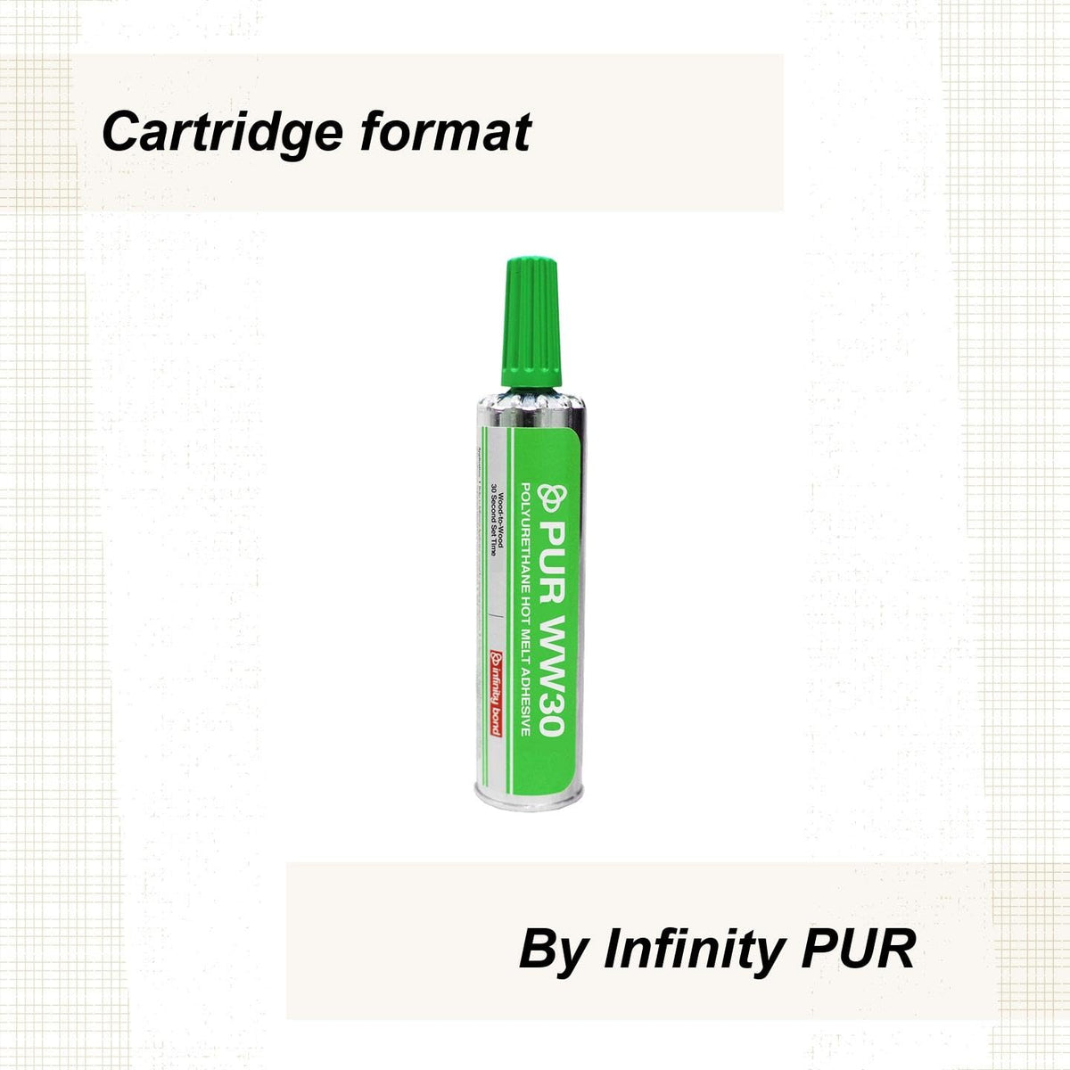 Infinity PUR WW30 Polyurethane Hot Melt